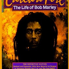 ✔️ Read Catch a Fire: The Life of Bob Marley by  Timothy White