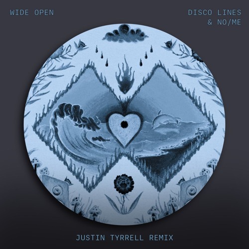 Disco Lines, No/Me - Wide Open (Justin Tyrrell Remix) [FREE DOWNLOAD]