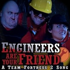 Engineers Are Your Friends  A Team Fortress 2 Song (feat. Kevin Clark).m4a