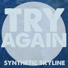 Synthetic Skyline - Try Again