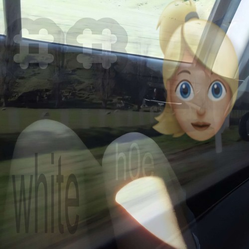 white h0e 👱🏻‍♀️ ;; 😲