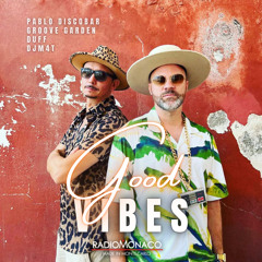 Good Vibes #158 Radio Monaco (06.01.23) ft. Pablo Discobar
