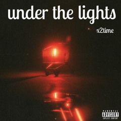 under the lights