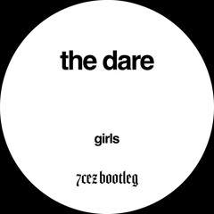 Girls that do Drugs [7cez bootleg]