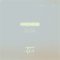 Kindness feat. BABii