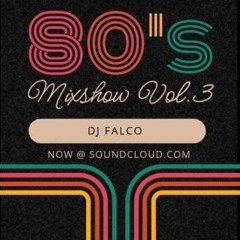 DJ Falco Mixshow - THE 80s (Volume 3)