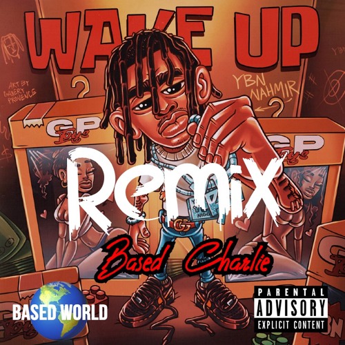 Wake Up Remix [Donnie Katana] BASED WORLD