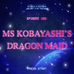 MS KOBAYASHI'S DRAGON MAID: Lesbian Dragons That Get Drunk Sometimes (S1)