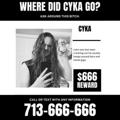 WHERE DID CYKA GO