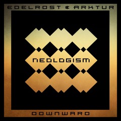 Edelrost & Arktur - Downward (Original Mix)