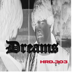 HRD.303 - Dreams (Original Mix)