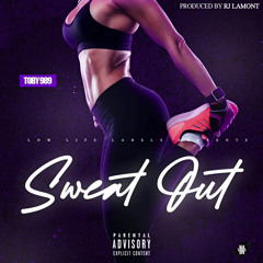Sweat Out (Prod by. Rj Lamont)