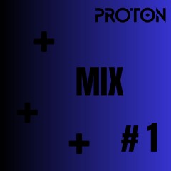 Proton Mix #1