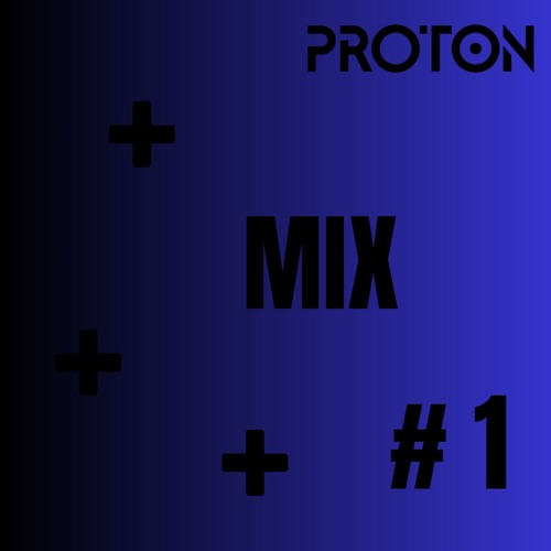 Proton Mix #1