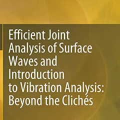 Get PDF 💑 Efficient Joint Analysis of Surface Waves and Introduction to Vibration An