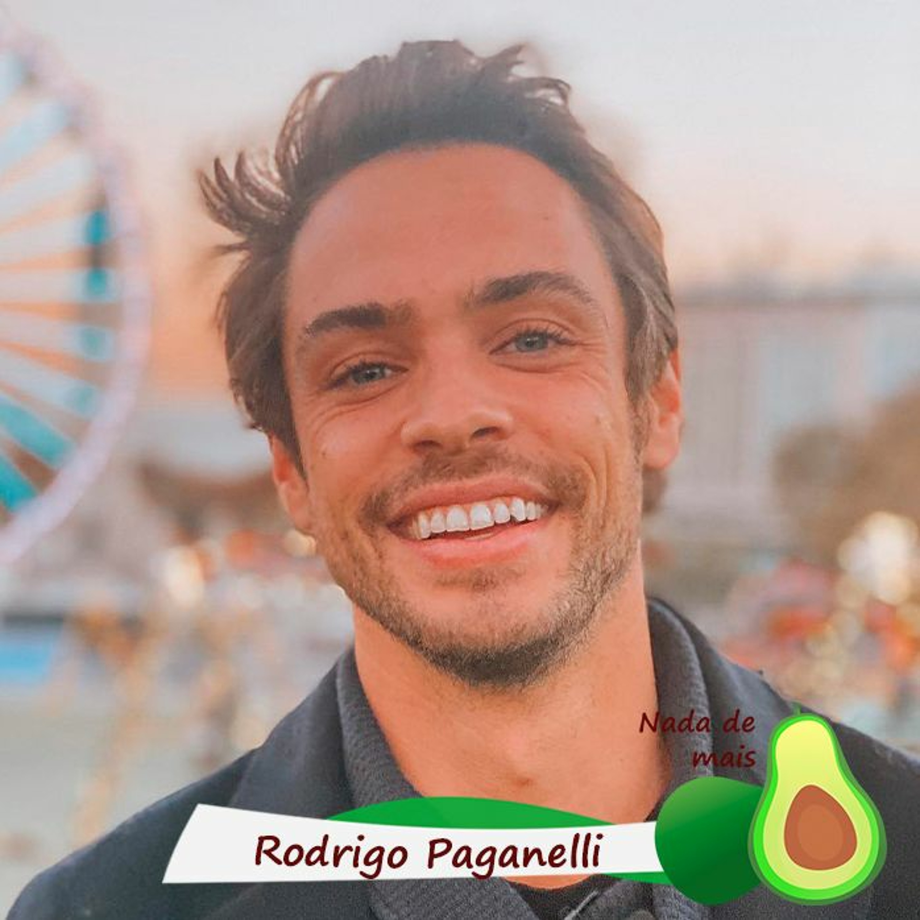 Nada de mais #3.16 - Rodrigo Paganelli