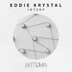 Eddie Krystal - Interp (Artema Recordings)