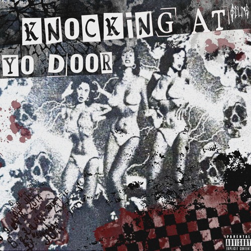 KNOCKING AT YO DOOR