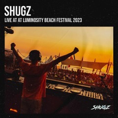 Shugz LIVE at Luminosity Beach Festival 2023