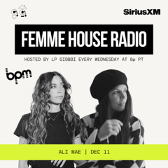 LP Giobbi presents Femme House Radio: Episode 181 - Ali Mae