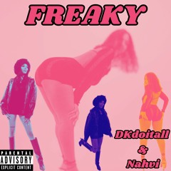 Freaky w/ DKdoitall