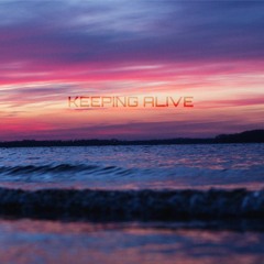 Keeping Alive