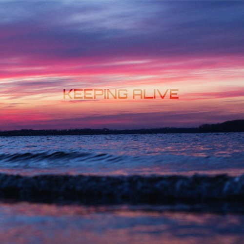 Keeping Alive