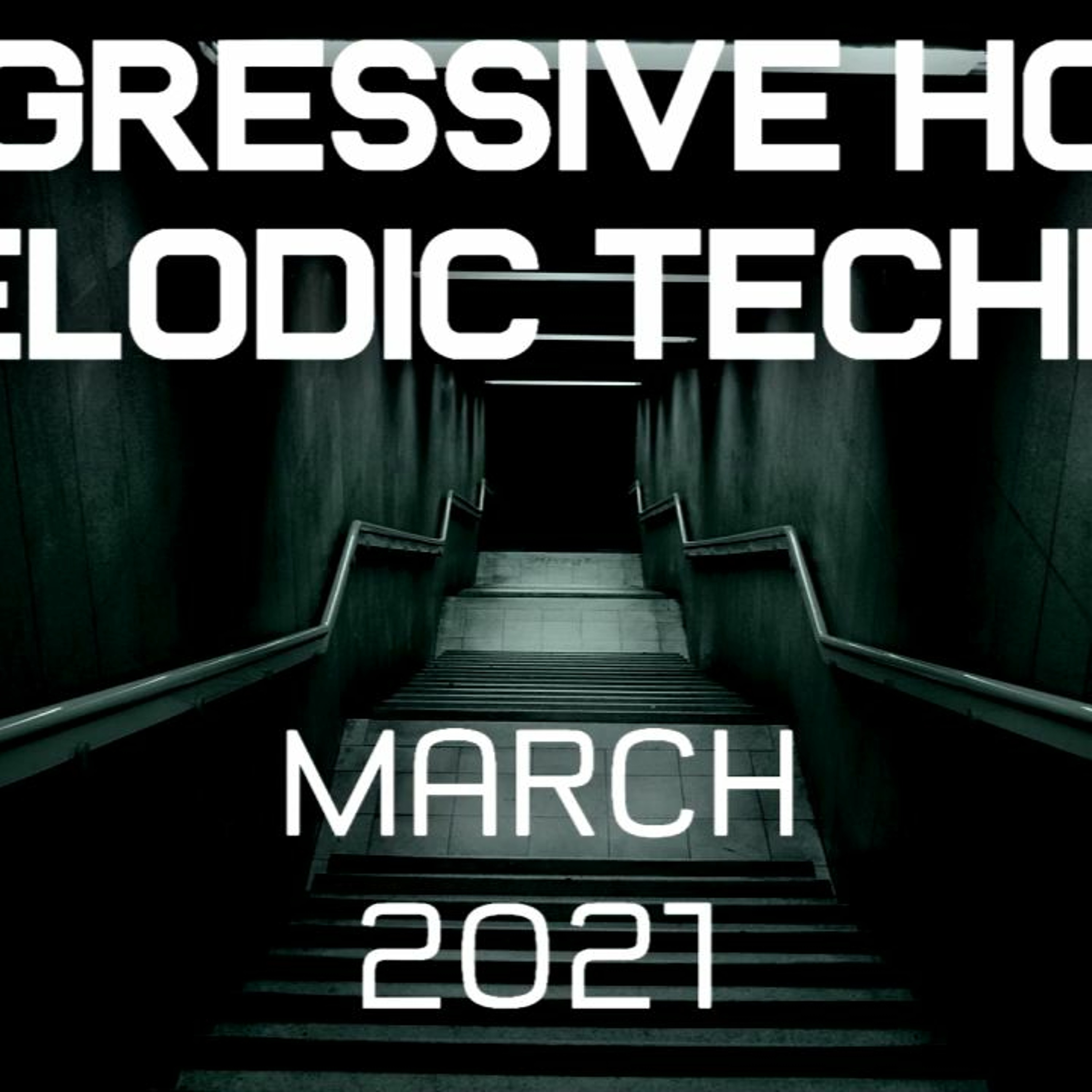 Progressive House / Melodic Techno Mix 051 | Best Of March 2021 episode artwork