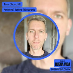 Tom Churchill - Radio Buena Vida 02.03.24