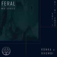 Feral Mix Series Vol. 001 W/ Rhombi & Konka