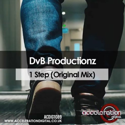 DvB Productionz - 1 Step (Original Mix)OUT NOW - accelerationdigital.co.uk