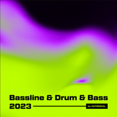 Bassline & Drum & Bass 2023