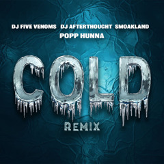 Cold (Remix) [feat. Smoakland]