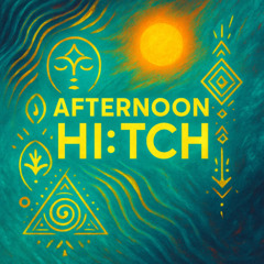 Afternoon HI:TCH