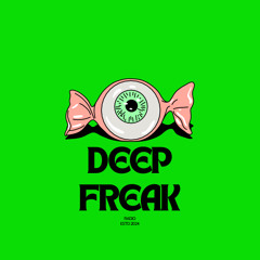 Deep Freak Radio 002
