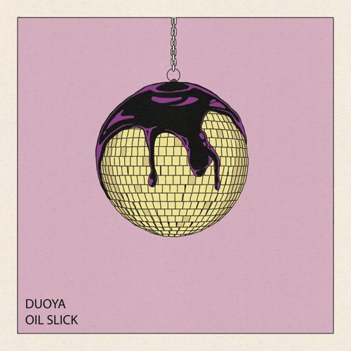 Duoya - Oil Slick