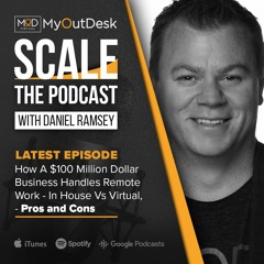 Daniel Ramsey - How A $100 Million Dollar Business Handles Remote Work