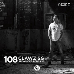 Clawz SG - Steyoyoke Podcast #108