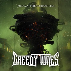 MEDUZA - Friends [Greedy Tunes Bootleg]