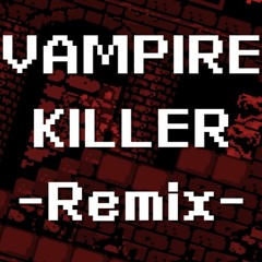 Vampire Killer - Remix