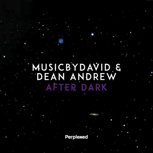 MusicByDavid - After Dark (ft. Dean Andrew)