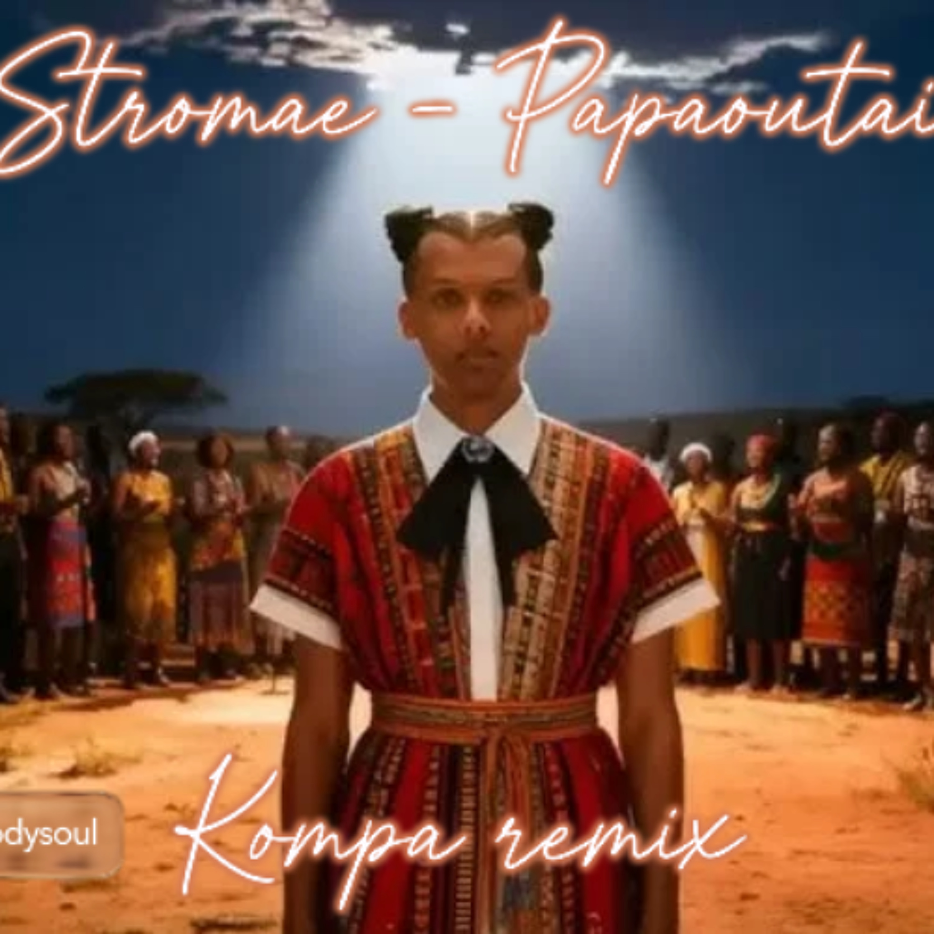 Dj Bodysoul - STROMAE  - PAPAOUTAI (Kompa Remix) episode artwork