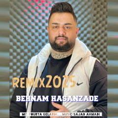 Behnam Hasanzade - Remix 2025