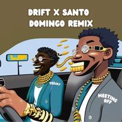 DRIFT X SANTO DOMINGO - TEEJAY X BLACKBOY EDIT BY MEETING OFF