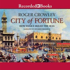 View EPUB 💏 City of Fortune: How Venice Rule the Seas by  Roger Crowley,Edoardo Ball