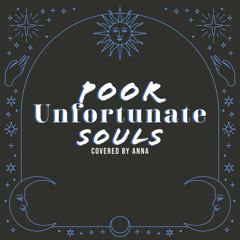 Poor Unfortunate Souls