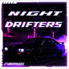 7Cyber7Angel7 - Night Drifters