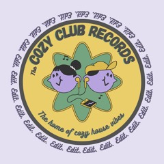 Cozy Club EDITS 001 - Slow Down
