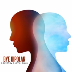 Bye Bipolar (BRANDY COVER)