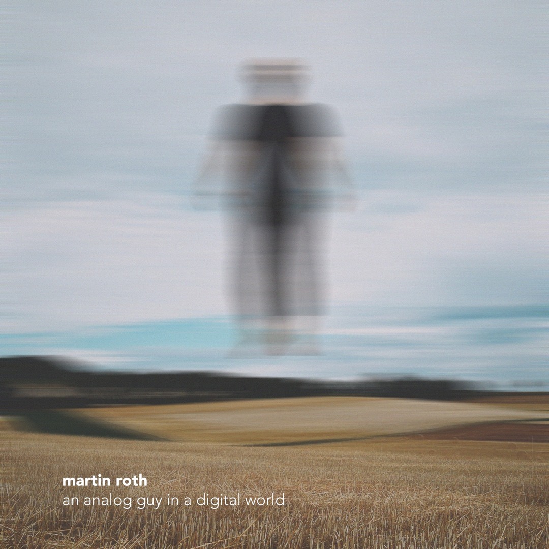 Stream An Analog Guy In A Digital World by ☆ Martin Roth | Listen